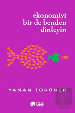 Ekonomiyi Bir De Benden Dinleyin