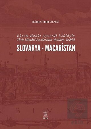 Ekrem Hakkı Ayverdi Usülüyle Türk Mimari Eserlerin