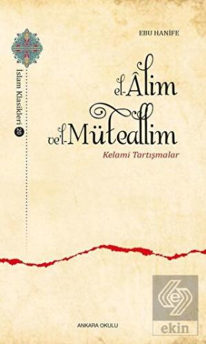 El-Alim Ve'l-Müteallim - Kelami Tartışmalar