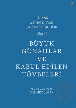 El Asr Asrın Kitabı Şeriat Hükümleri 3 Büyük Günahlar ve Kabul Edilen Tövbeler