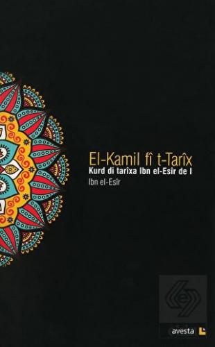 El-Kamil fi t-Tarix - Kurd di Tarixa Ibn el-Esir d