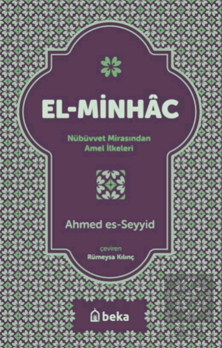 El Minhac Nübüvvet Mirasından Amel İlkeleri