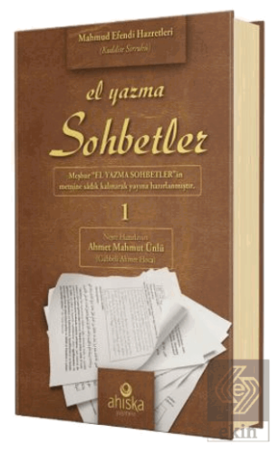 El Yazma Sohbetler 1. Cilt - Takriz Cübbeli Ahmet Hoca
