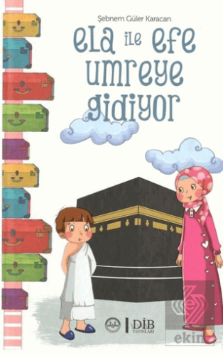 Ela İle Efe Umreye Gidiyor