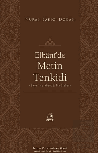 Elbânî'de Metin Tenkidi -Zayıf ve Mevzû Hadisler-