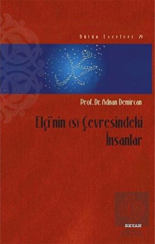 Elçi\'nin (s) Çevresindeki İnsanlar