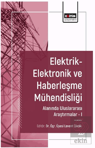 Elektrik-Elektronik ve Haberles¸me Mühendisliği Alanında Uluslararası Araştırmalar I