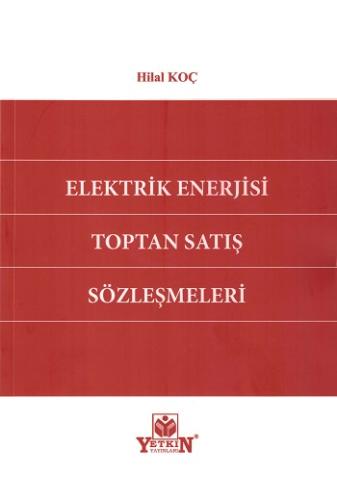 Elektrik Enerjisi Toptan Satş Sözleşmeleri