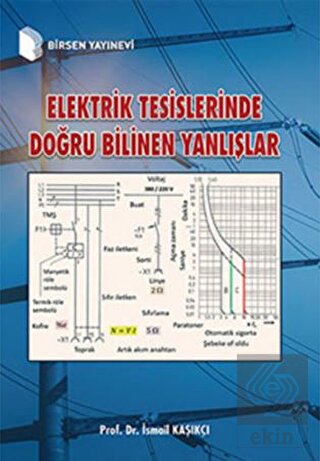 Elektrik Tesislerinde Doğru Bilinen Yanlışlar