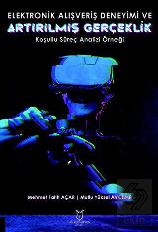 Elektronik Alışveriş Deneyimi ve Artırılmış Gerçek
