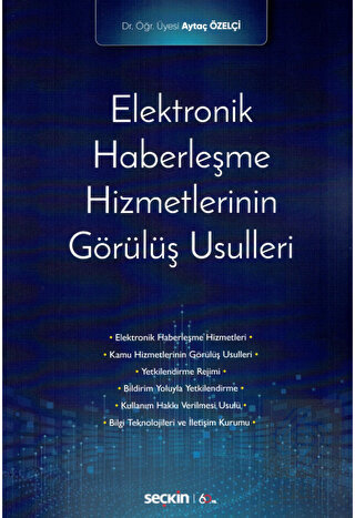 Elektronik Haberleşme Hizmetlerinin Görülüş Usulleri
