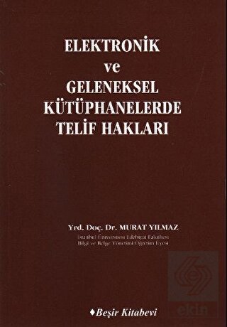 Elektronik ve Geleneksel Kütüphanelerde Telif Hakl