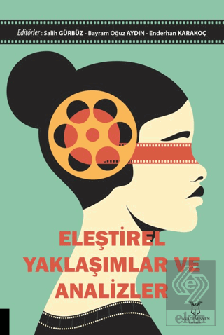 Eleştirel Yaklaşımlar ve Analizler