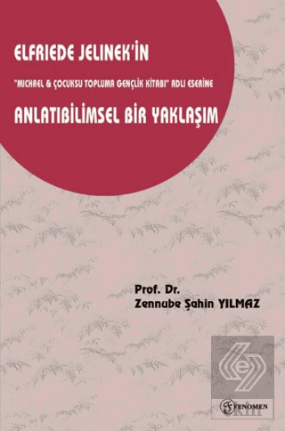 Elfriede Jelinekin Michael & Çocuksu Topluma Gençlik Kitabı Adlı Eseri