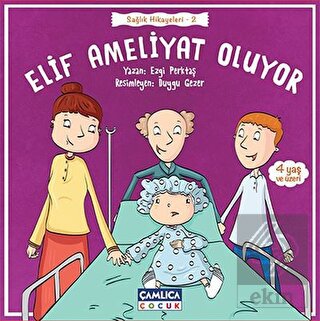 Elif Ameliyat Oluyor