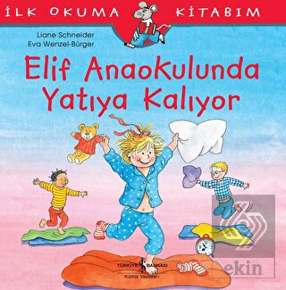 Elif Anaokulunda Yatıya Kalıyor