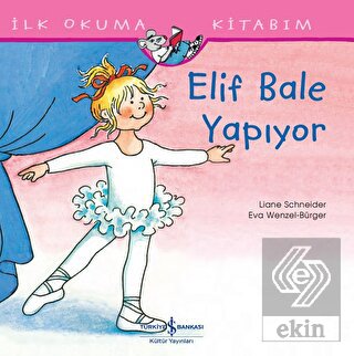 Elif Bale Yapıyor - İlk Okuma Kitabım