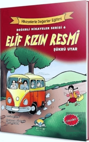 Elif Kızın Resmi - Değerli Hikayeler Serisi 6