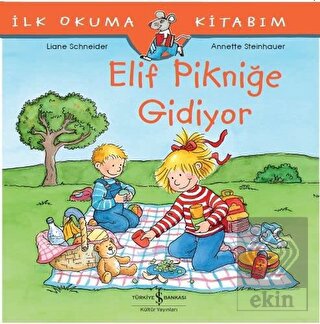 Elif Pikniğe Gidiyor - İlk Okuma Kitabım