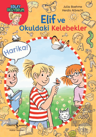 Elif ve Okuldaki Kelebekler-Kolay Okuyorum