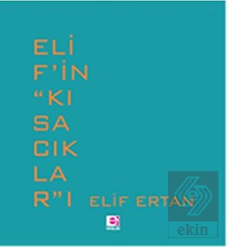 Elif\'in \'\'Kısacıklar\'\'ı