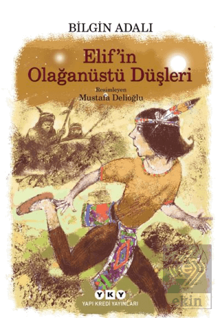 Elif\'in Olağanüstü Düşleri