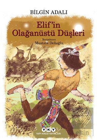 Elif\'in Olağanüstü Düşleri