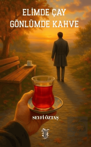 Elimde Çay Gönlümde Kahve
