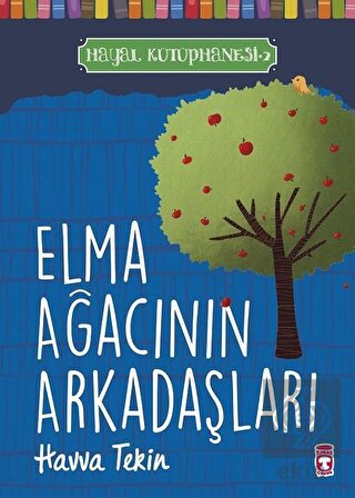 Elma Ağacının Arkadaşları - Hayal Kütüphanesi 2