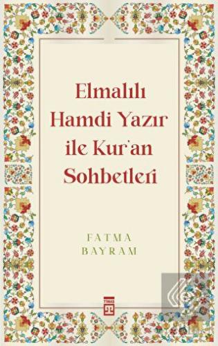 Elmalılı Hamdi Yazır ile Kur'an Sohbetleri