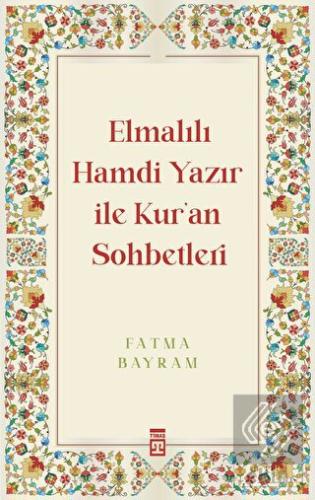 Elmalılı Hamdi Yazır ile Kur'an Sohbetleri