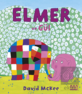 Elmer ve Gül