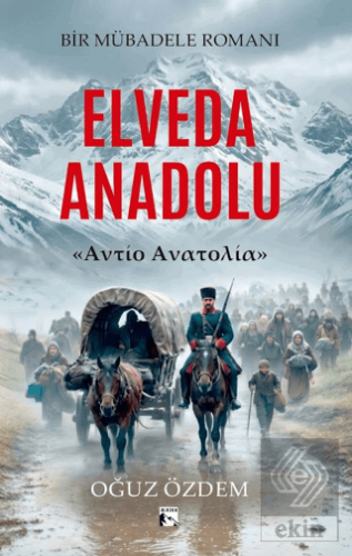 Elveda Anadolu Oğuz Özdem Alaska Yayınevi Satın Al - ekinkitap.com