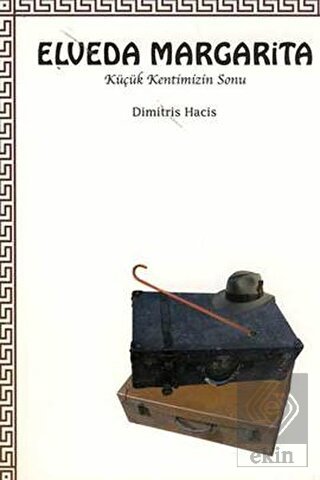Elveda Margarita Küçük Kentimizin Sonu