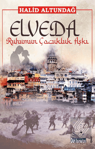 Elveda Ruhumun Çocukluk Aşkı