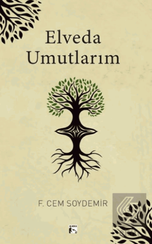 Elveda Umutlarım F. Cem Soydemir Alaska Yayınevi Satın Al - ekinkitap.
