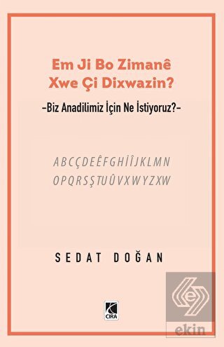 Em Ji Bo Zimanee Xwe Çi Dixwazin?