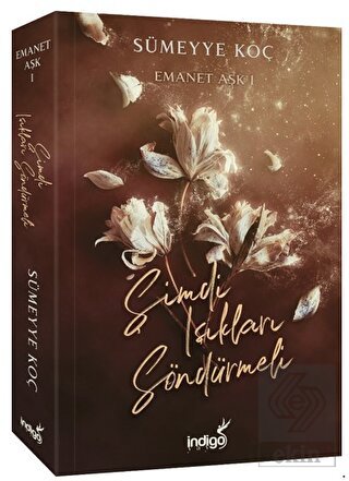 Emanet Aşk - Şimdi Işıkları Söndürmeli