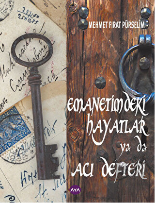 Emanetimdeki Hayatlar ya da Acı Defteri