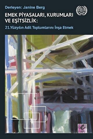 Emek Piyasaları, Kurumları ve Eşitsizlik: 21. Yüzy