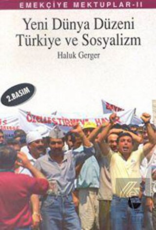 Emekçiye Mektuplar 2 - Yeni Dünya Düzeni, Türkiye