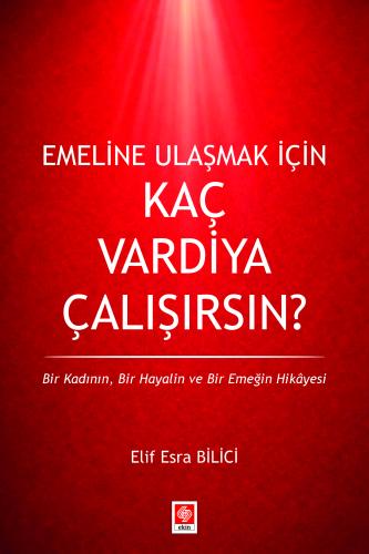 Emeline Ulaşmak İçin Kaç Vardiya Çalışırsın? Elif Esra Bilici