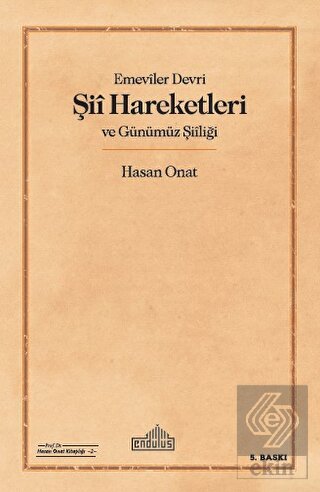 Emeviler Devri Şii Hareketleri ve Günümüz Şiiliği