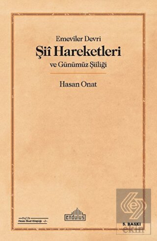 Emeviler Devri Şii Hareketleri ve Günümüz Şiiliği