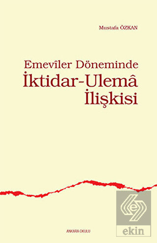 Emeviler Döneminde İktidar - Ulema İlişkisi