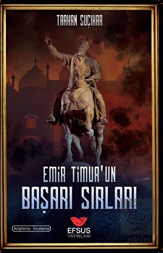 Emir Timur'un Başarı Sırları