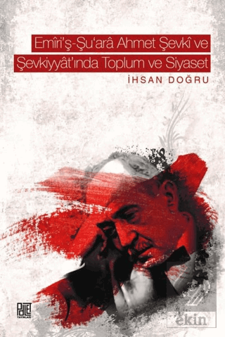 Emiri'ş-Şu'Ara Ahmet Şevki ve Şevkiyyat'ında Toplu