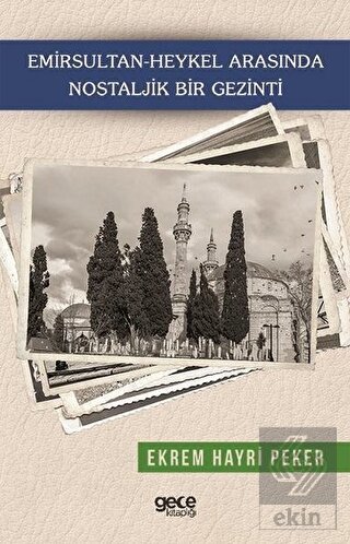 Emirsultan-Heykel Arasında Nostaljik Bir Gezinti