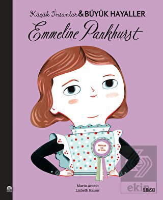 Emmeline Pankhurst - Küçük İnsanlar ve Büyük Hayal