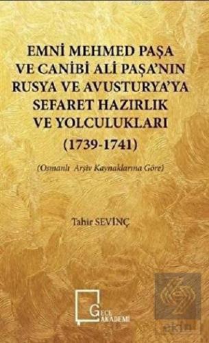 Emni Mehmed Paşa ve Canibi Ali Paşa\'nın Rusya ve A